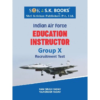 Indian Air Force X Group Education Instructor Recruitment Test Complete Guide English Medium