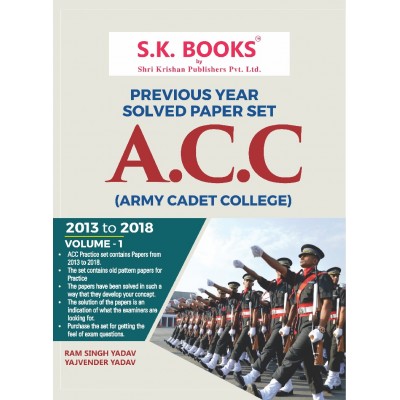 Previous Years Solved Papers (2013 to 2018)  for Indian Army Cadet College ACC Entrance Test Volume - I English Medium 